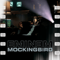 Mockingbird by Eminem